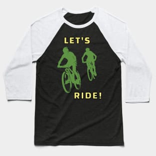 Let's Ride Baseball T-Shirt